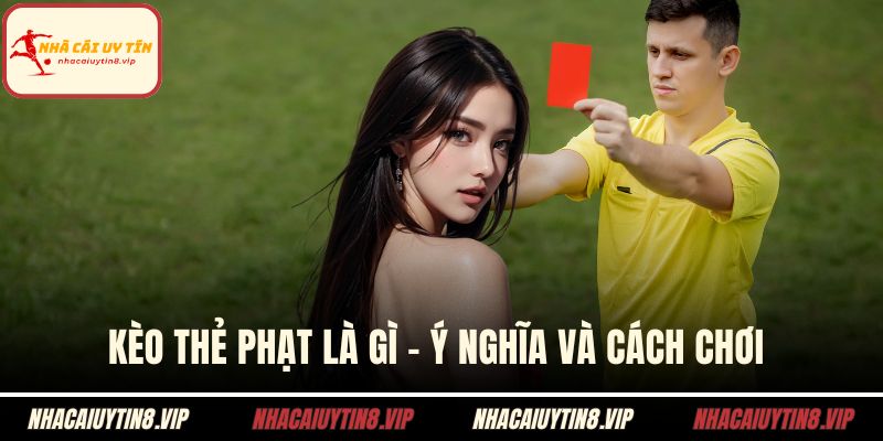 kèo thẻ phạt