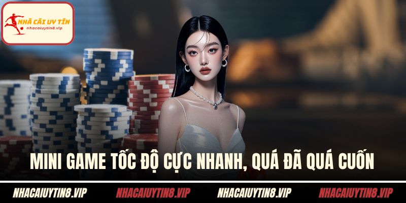 Mini game tốc độ cực nhanh, quá đã quá cuốn