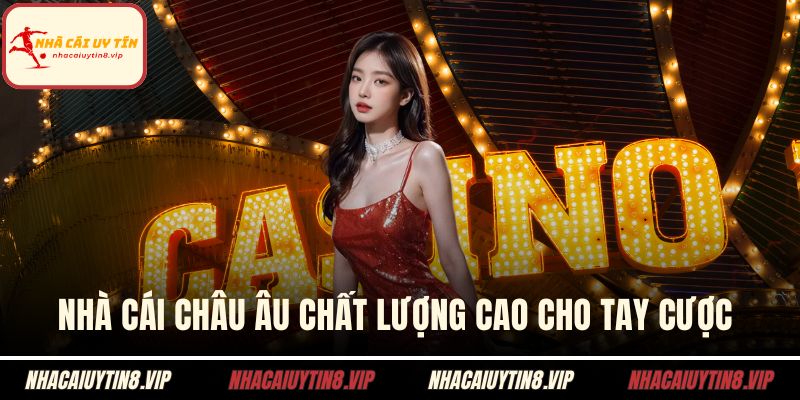 Nhà cái Châu Âu
