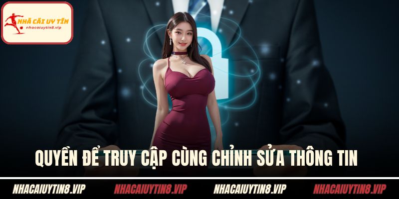 Quyền để truy cập cùng chỉnh sửa thông tin 