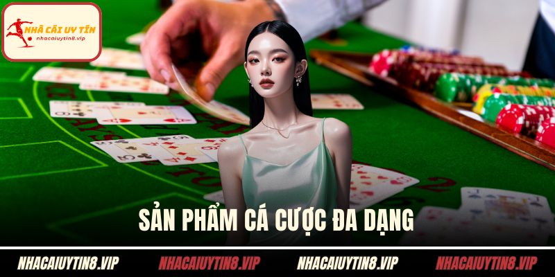 Sản phẩm cá cược đa dạng